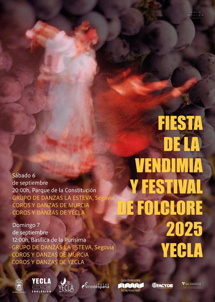 FERIA DE LA VENDIMIA Y FESTIVAL DE FOLCLORE CIUDAD DE YECLA FERIA DE LA VENDIMIA Y FESTIVAL DE FOLCLORE CIUDAD DE YECLA