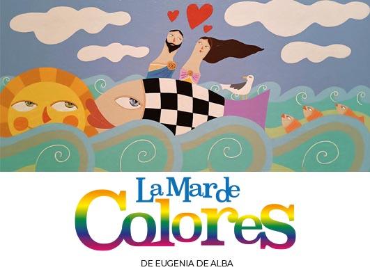 EXPOSICION LA MAR DE COLORES EXPOSICION LA MAR DE COLORES