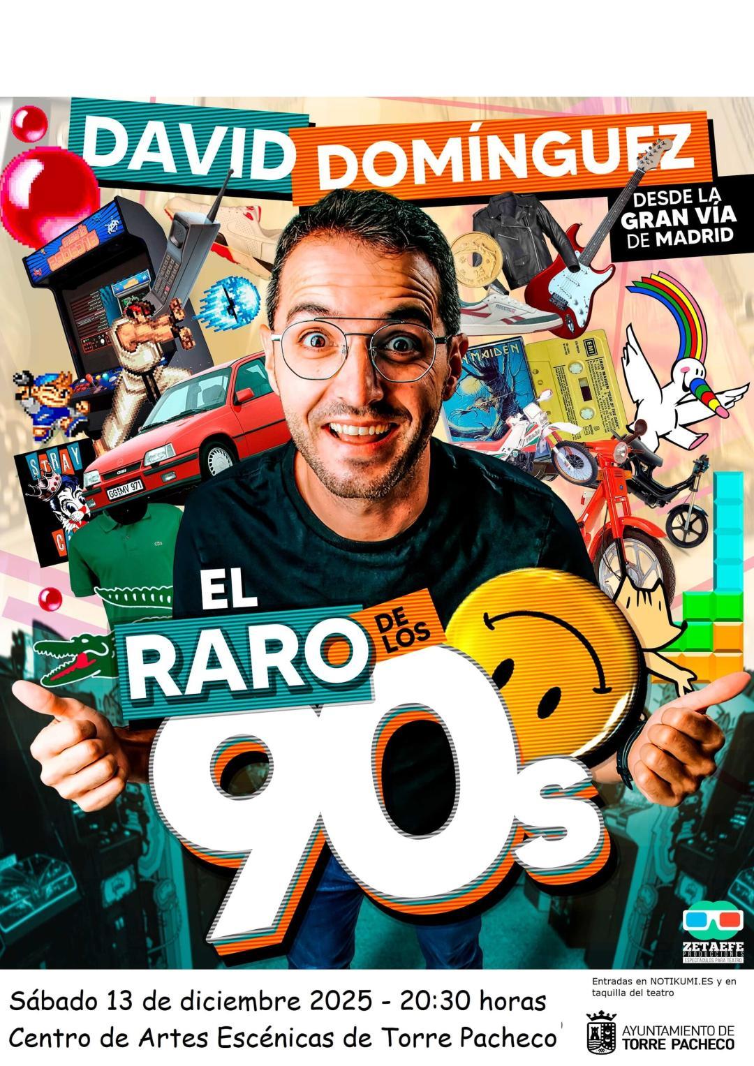 DAVID DOMINGUEZ EL RARO DE LOS 90
