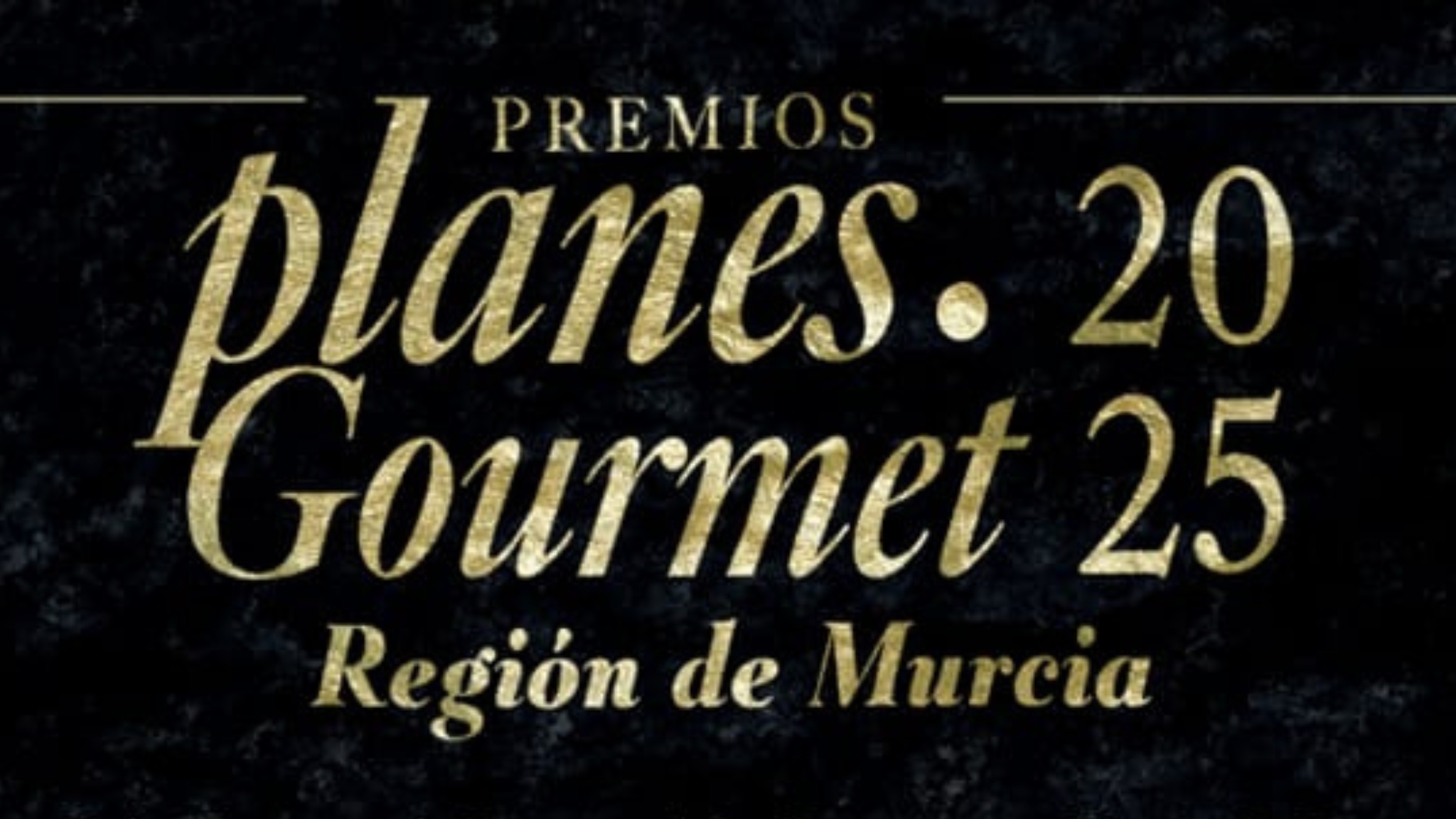 Premios Planes Gourmet 2025: Reconociendo el Talento Gastronmico de la Regin de Murcia