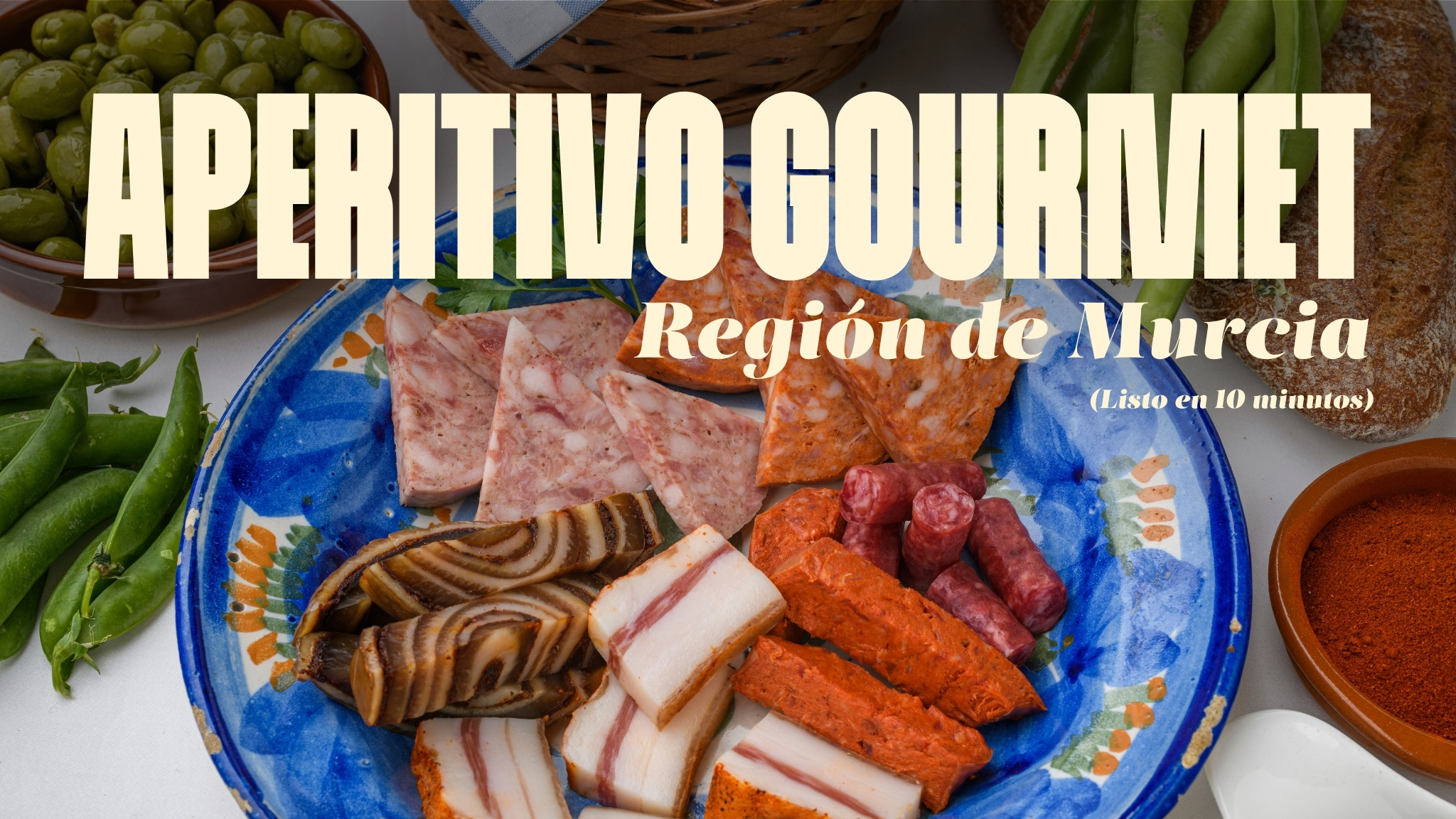 C�mo preparar un aperitivo murciano gourmet en 10 minutos