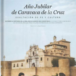 Año jubilar Caravaca de la Cruz Año jubilar Caravaca de la Cruz