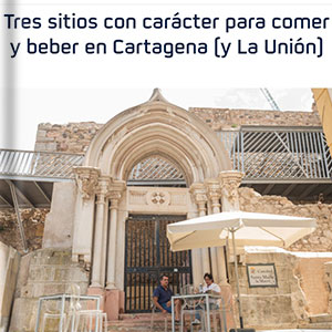 3 sitios para comer y beber en Caratagena y La Unión-Guía Repsol