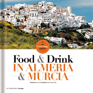 Food & Drink in Almeria & Murcia - Good Things Food & Drink in Almeria & Murcia - Good Things